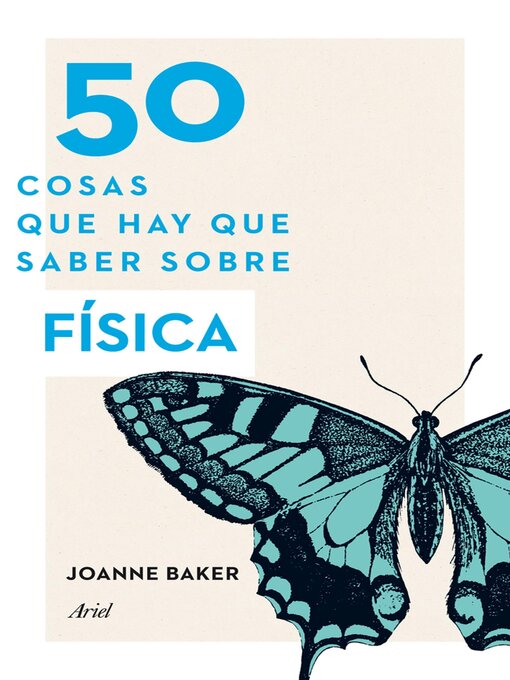 Title details for 50 cosas que hay que saber sobre física by Joanne Baker - Available